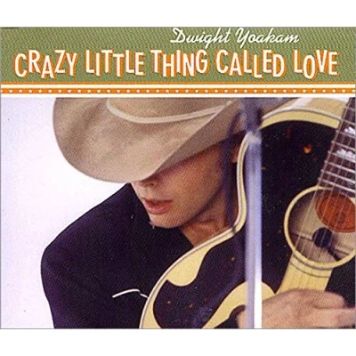 Image of Dwight Yoakam Crazy Little Thing Called Love 1999 UK CD single W497CD