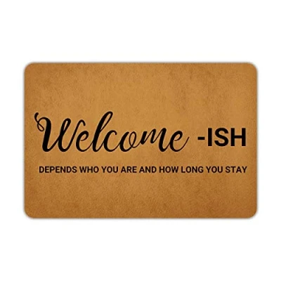 Image of Weilon Entrance Door Mat Funny Welcome Ish Depends Who You are and How Long Stay Rubber Non Slip Backing for Indoor Outdoor 23.6 in(W) X 15.7 in(L)