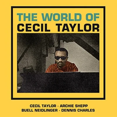 Image of The World Of Cecil Taylor