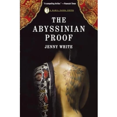 Image of The Abyssinian Proof A Kamil Pasha Novel: 2 (Kamil Novels)