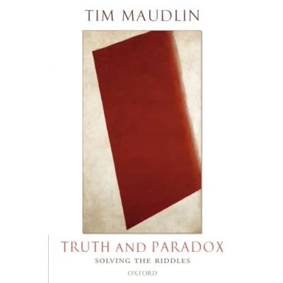 Image of Truth And Paradox: Solving the Riddles