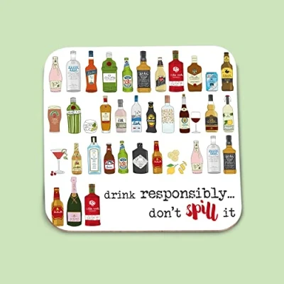 Image of Funny Drink Responsibly Dont Spill It Coaster Matt Finished Cork Backed