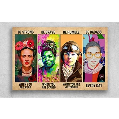 Image of Inga Ruth Bader Ginsburg Frida Kahlo Be Strong When You Are Weak Brave Scared Poster Vintage Wall Decor Metal Sign Plaque 8X12 inch