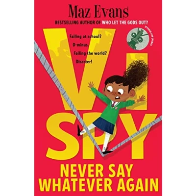 Image of Vi Spy: Never Say Whatever Again book 2 in THE laugh OUT loud funny spy series from bestselling author of WHO LET GODS