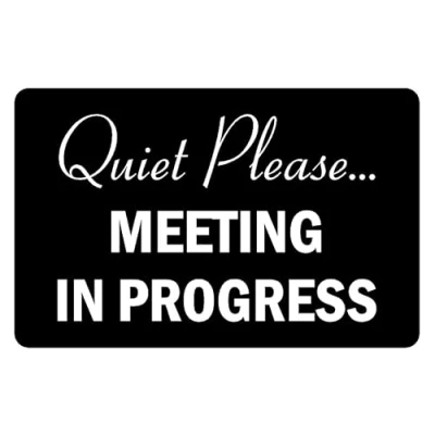 Image of Quite please meeting in progress office sign Self adhesive sticker (300mm x 200mm)