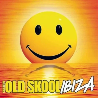 Image of Back to the Old Skool Ibiza Anthems