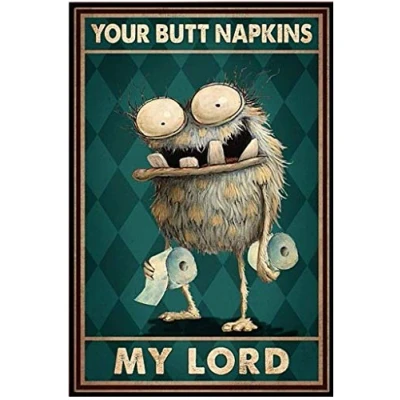 Image of Inga Your Butt Napkins My Lord Poster Wall Decor Vintage Metal Sign Plaque 8X12 inch