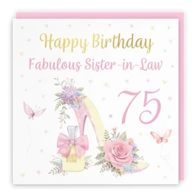 Image of Hunts England 75th Sister in Law High Heel And Perfume Birthday Card Luxury Gold Foil Milo&#039;s Gallery Age 75 Butterflies, Flowers, Hearts For Seventy Five