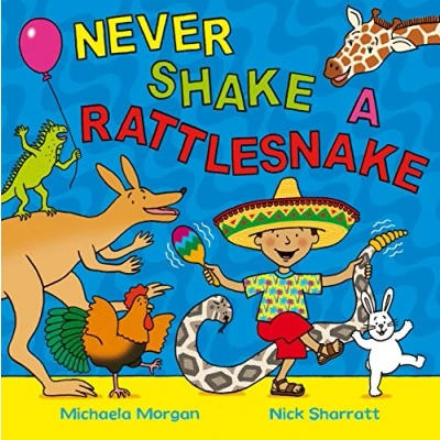Image of Never Shake a Rattlesnake