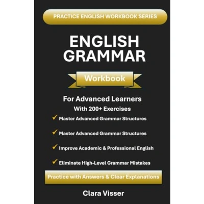 Buy Advanced English Grammar Workbook for ESL Learners: Master Complex ...