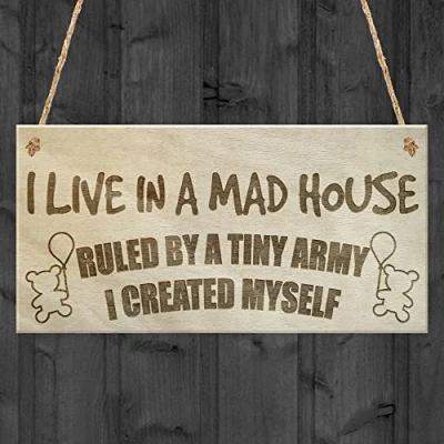 Image of RED OCEAN I Live In A Mad House Ruled By Tiny Army Funny Children Wooden Plaque Sign Neighbour Friendship Gift