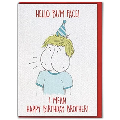 Image of Brainbox Candy Funny Birthday Card For Brother &#039;Bum Face&#039; Cheeky Joke From Sister Sibling