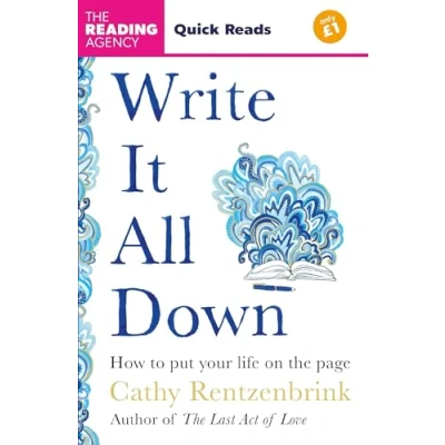 Image of Write It All Down: How to Put Your Life on the Page (Quick Reads 2025)
