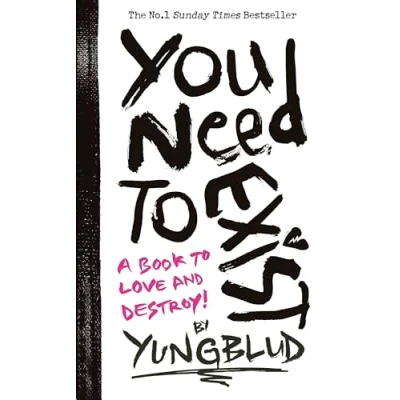 Image of You Need to Exist: A book love and destroy! The instant No.1 Sunday Times bestseller