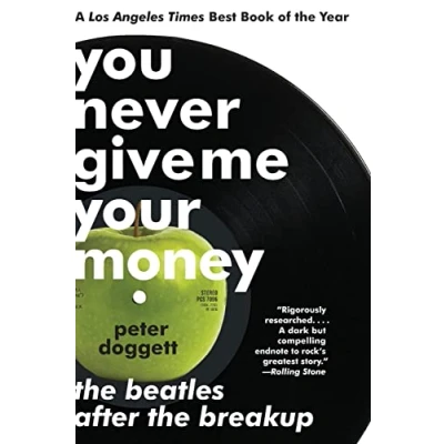 Image of You Never Give Me Your Money: the Beatles After Breakup