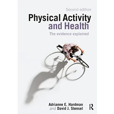 Image of Physical Activity and Health: The Evidence Explained