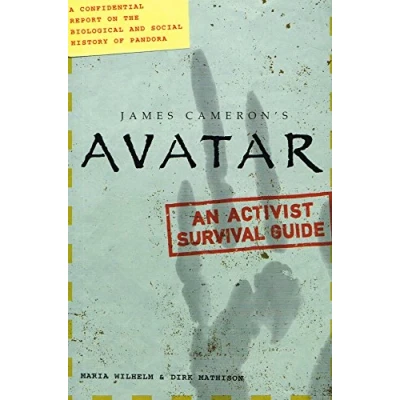 Image of James Cameron&#039;s Avatar : An Activist Survival Guide