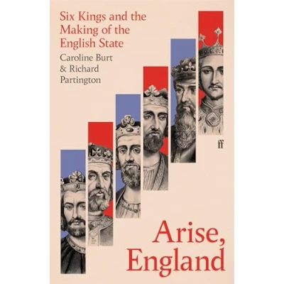 Image of Arise, England: Six Kings and the Making of English State