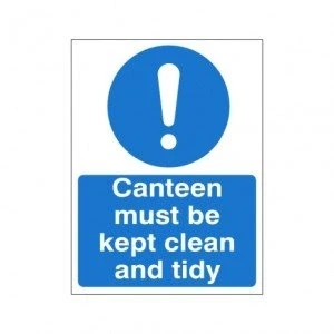 Image of Canteen Must Be Kept Clean And Tidy Sign 150mm x 200mm Self Adhesive