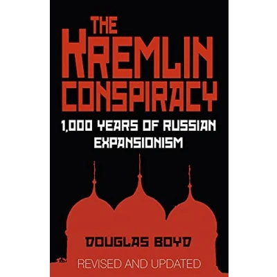 Image of The Kremlin Conspiracy: 1,000 Years of Russian Expansionism