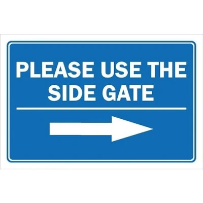 Image of Please use the side gate, arrow pointing right 3mm Aluminium sign (200mm x 150mm)