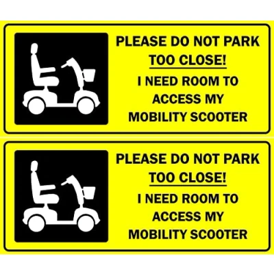 Image of Please do not park to close I need room access my mobility scooter Self adhesive stickers (Pack of 2 stickers) 200mm x 85mm