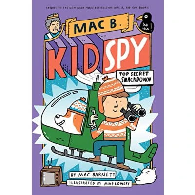 Image of Top Secret Smackdown (Mac B., Kid spy #3) the third novel in a thrilling, hilarious, illustrated series!