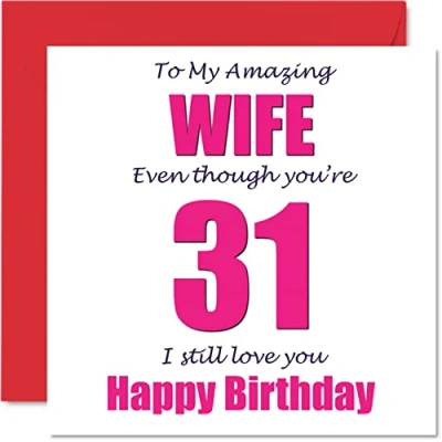 Image of Funny 31st Birthday Cards for Wife 31 I Still Love You Happy Card from Husband Partner, Thirty One First Wifey Banter Gifts, 145mm x Joke Humour Greeting
