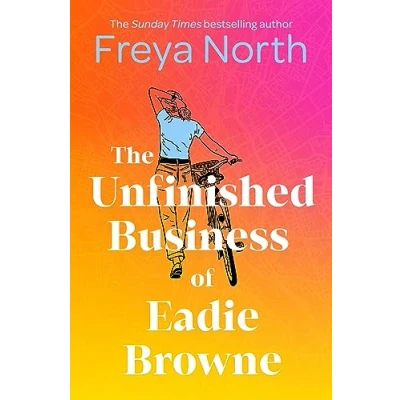 Image of the Unfinished Business of Eadie Browne: brand new and unforgettable coming age story