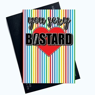 Image of Funny Cards You Sexy B*stard Valentines Christmas Birthday Card Boyfriend PC1025