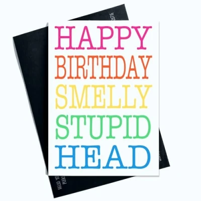 Image of Peachy Antics Birthday Card Happy Smelly Stupid Head Funny For Him Her Novelty Joke Men/Women AP143