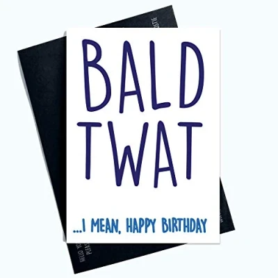 Image of Funny Rude Adult Birthday Cards Bald Twat Happy Card Friend Joke PC1006