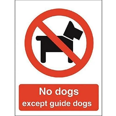 Image of Seco No Dogs Except Guide Sign, 150mm x 200mm Self Adhesive Vinyl
