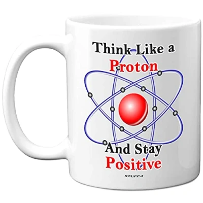 Image of Stuff4 Think Like a Proton and Stay Positive Mug, 11oz Ceramic Dishwasher Safe Premium Mugs, Chemistry Gifts, Science Gifts for Adults, Mug