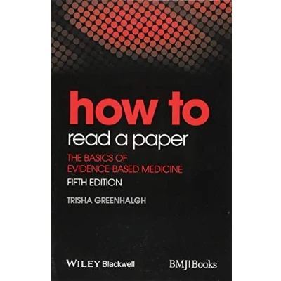 Image of How to Read a Paper: The Basics of EvidenceBased Medicine