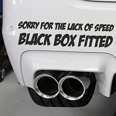 Image of WaterShed Black Box Car Sticker Sorry For The Lack Of Speed Fitted(Black)