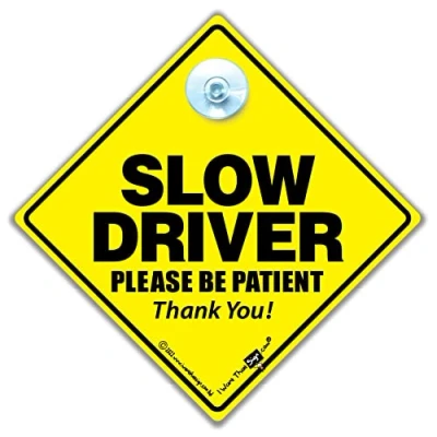 Image of Slow Driver Please Be Patient Car Sign For New Drivers or Nervous Elderly Drivers, Suction Cup Advisory Safe in Super Bright Yellow and Black 14cm x