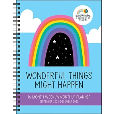 Image of Positively Present 16 Month 2022 2023 Monthly/Weekly Planner Calendar: Wonderful Things Might Happen