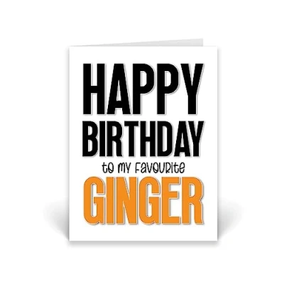 Image of Rib ticklerz Funny Birthday Card Happy To My Favourite Ginger Joke Cards Best Friend Hair Colleague Bestie Banter CD68