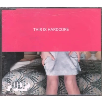Image of Pulp This Is Hardcore 1998 UK CD single CIDX695