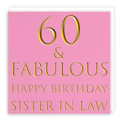 Image of Hunts England Sister In Law 60th Birthday Card 60 &amp; Fabulous Happy Still Totally Collection Fun Female