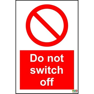 Image of Do not Switch Off Sign Self Adhesive Sticker 100mm x 150mm