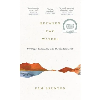 Image of Between Two Waters: Heritage, landscape and the modern cook