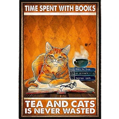 Image of Time Spent With Book Tea And Cats Is Never Wasted Poster, Cat Love Tease Gift For Lover, Lover Wall Decor Vintage Metal Tin Signes 8x12 inch