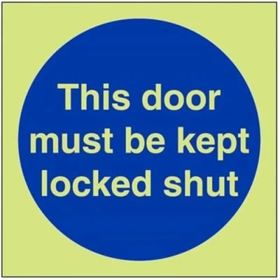 Image of V Safety Glow In The Dark This Door Must Be Kept Locked Shut Sign 100mm x Rigid Plastic