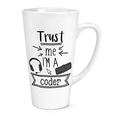 Image of Trust Me I&#039;m A Coder 17oz Large Latte Mug Cup