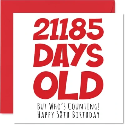 Image of 58th Birthday Card for Men Women Him Her 21185 Days Old Funny Adult Fifty Eight Eighth Happy Brother Sister Son Daughter Mum Dad, 145mm x Humour Joke Greeting Cards