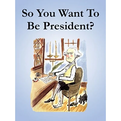 Image of So You Want to Be President?: The Revised and Updated Edition