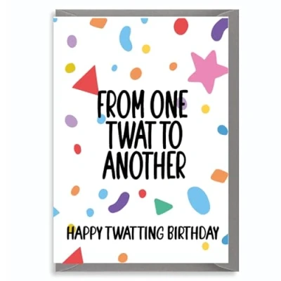 Image of Cheeky Birthday Card For Women Man &#039;One T*at To Another&#039; Rude Greeting Cards Her Sister Best Friend Workmate