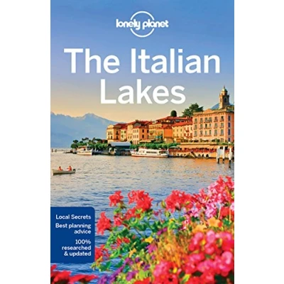Image of Lonely Planet The Italian Lakes: Perfect for exploring top sights and taking roads less travelled (Travel Guide)